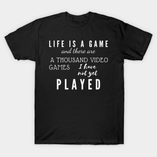 Life Is A Game tee Video Games T-Shirt